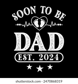 Soon to Be Dad Est 2024 Father's Day Vector T-shirt design.