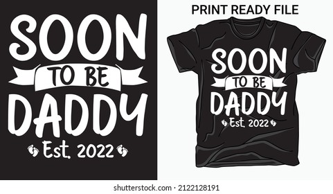 Soon to be Daddy Est 2022 T Shirt, Father's day T Shirt, Father's Day Gift, New Dad Shirt, New Dad Father's Day T Shirt