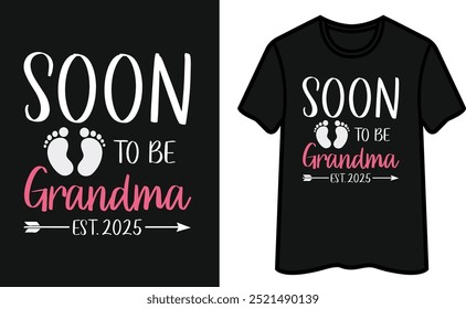 Soon To Be Grandma Est.2025. Father's Day T-Shirt Design