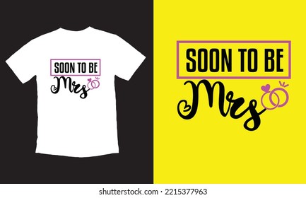 Soon To Be Mrs, Bachelorette Party T-Shirt, Bridal Shower Shirt, 2022 Weeding Party Shirt, Bridesmaid Gift, Hen Party