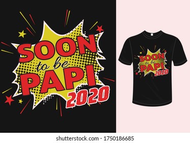 Soon To Be Papi 2020-Father's Day T-shirt Design.