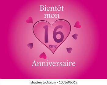 Soon my 16th years anniversary in french language