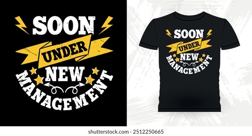 Soon Under Management Funny Retro Vintage Bachelor Party T-shirt Design