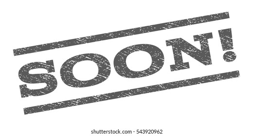 Soon! watermark stamp. Text caption between parallel lines with grunge design style. Rubber seal stamp with scratched texture. Vector grey color ink imprint on a white background.
