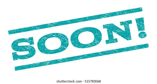 Soon! watermark stamp. Text tag between parallel lines with grunge design style. Rubber seal stamp with dirty texture. Vector cyan color ink imprint on a white background.