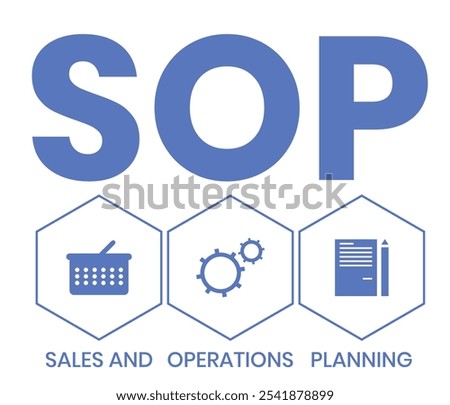 SOP - Sales and Operations Planning acronym. business concept background. vector illustration concept with keywords and icons. lettering illustration with icons for web banner, flyer, landing page