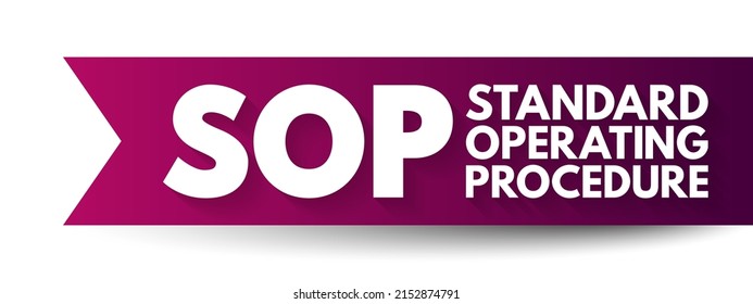 SOP Standard Operating Procedure - set of step-by-step instructions compiled by an organization to help workers carry out routine operations, acronym text concept background