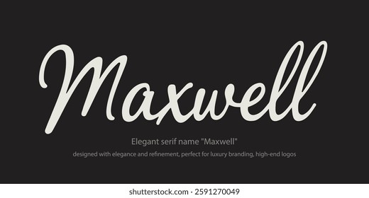 Sophisticated serif typeface 'Maxwell,' designed with elegance and refinement, perfect for luxury branding, high-end logos, and exquisite editorial designs, ideal for fashion, premium packaging