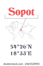 Sopot poster or t-shirt graphic design. City coordinates and world map location typography. Creative minimal poster design.