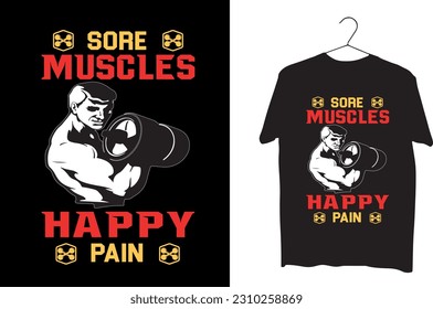 Sore muscles happy pain, fitness t-shirt design (Fitness t-shirt, vintage t-shirt design, vector t-shirt design).