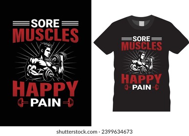 Sore muscles happy pain t shirt design,  typography t-shirt design motivational quotes for workout,best version-Gym T Shirt Design, T-shirt Design, Vintage gym fitness t-shirt,
