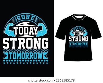 Sore Today Strong Tomorrow, Gym Vector T-shirt Design
