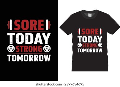 Sore today strong tomorrow t shirt design,  typography t-shirt design motivational quotes for workout,best version-Gym T Shirt Design, T-shirt Design, Vintage gym fitness t-shirt,
