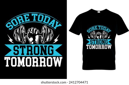 Sore Today Strong Tomorrow -T shirt design template