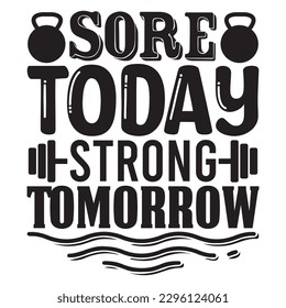 Sore Today Strong Tomorrow T-shirt Design Vector File