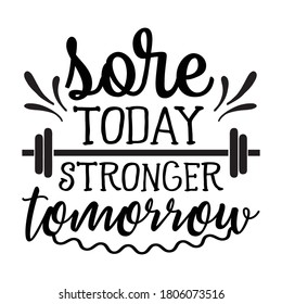 Sore today stronger tomorrow vector arts.