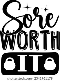 Sore Worth It t shirt design