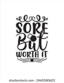 sore but worth it Typography Tshirt Design For Worout Free Download.eps
