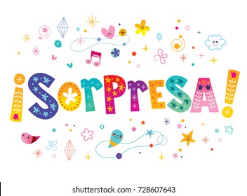 "sorpresa" means surprise in Spanish