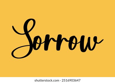 Sorrow Stylish Cursive Typography Text Quote On Colorful Background
