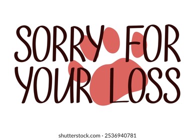 Sorry banner. Condolences for the loss. Vector illustration of a sorry card for the loss of a pet.