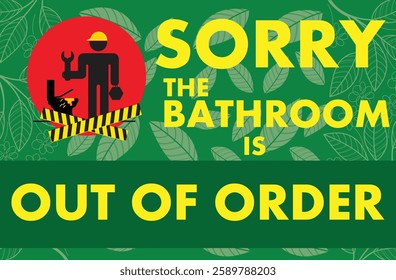 SORRY THE BATHROOM IS OUT OF ORDER WARNING SIGNAGE READY TO PRINT