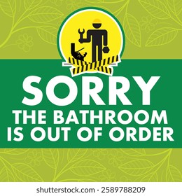 SORRY THE BATHROOM IS OUT OF ORDER WARNING SIGNAGE READY TO PRINT