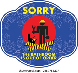 SORRY THE BATHROOM IS OUT OF ORDER WARNING SIGNAGE READY TO PRINT