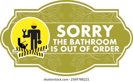 SORRY THE BATHROOM IS OUT OF ORDER WARNING SIGNAGE READY TO PRINT