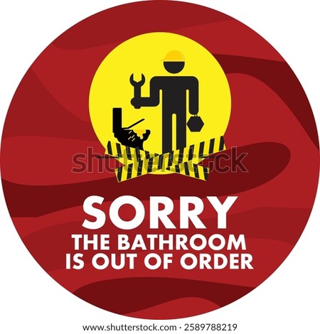 SORRY THE BATHROOM IS OUT OF ORDER WARNING SIGNAGE READY TO PRINT