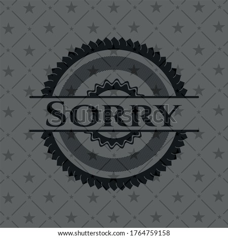Sorry black emblem. Vintage. Vector Illustration. Detailed. 