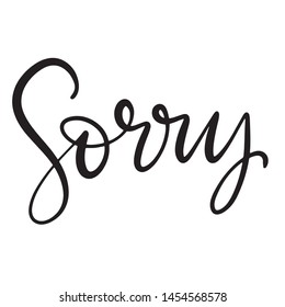 Sorry black and white lettering vector illustration with calligraphy style word. Handwritten text for fabric print, logo, poster, card. EPS10