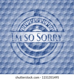 I'm so Sorry blue emblem with geometric pattern background.