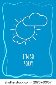 I am so sorry blue postcard with linear glyph icon. Regret and confession. Greeting card with decorative vector design. Simple style poster with creative lineart illustration. Flyer with holiday wish