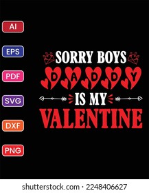 SORRY BOYS DADDY IS MY VALENTINE