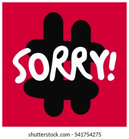 Sorry! (Brush Lettering Vector Illustration Design)