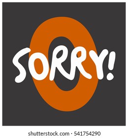 Sorry! (Brush Lettering Vector Illustration Design)