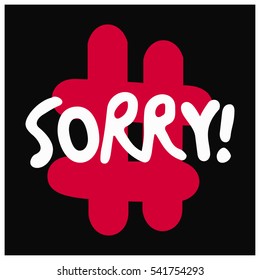 Sorry! (Brush Lettering Vector Illustration Design)