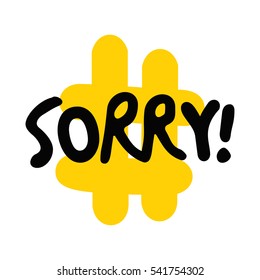 Sorry! (Brush Lettering Vector Illustration Design)