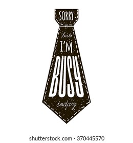 sorry but I am busy today, fashion quote design, t-shirt print