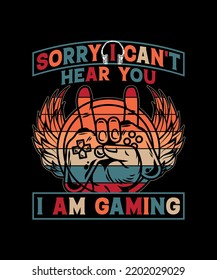 Sorry i can't i am gaming tshirt design