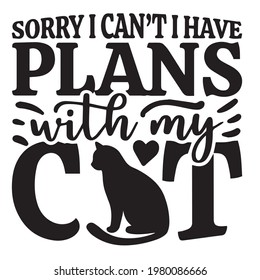 sorry i can't have plans with my cat background inspirational positive quotes, motivational, typography, lettering design	