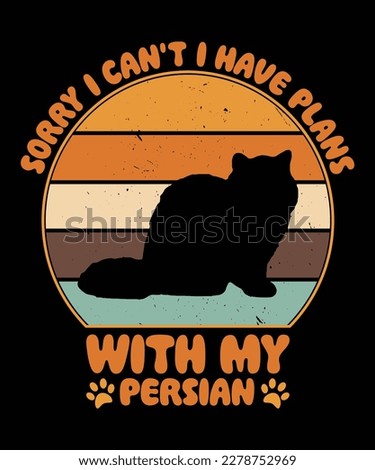 sorry i can't i have plans with my persian t shirt vector and silhouette file 