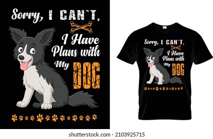 Sorry, I can`t, I have plans....T shirt design