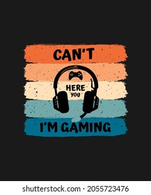 Sorry I Can't Hear You I'm Gaming, Funny Gamer Gifts, Gaming T-Shirt. video gamer classic sunset design. Great for your gamer friends or someone crazy about playing video games or professional gamer.