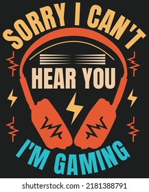 Sorry Cant Hear You Im Gaming Stock Vector (Royalty Free) 2181388791 ...