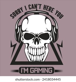 sorry i can't here you i am gaming