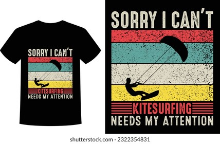 sorry i can't kitesurfing needs my attention t-shirt t-shirt