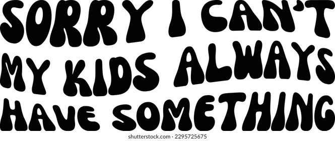 Sorry I can't my kids always have something vector file