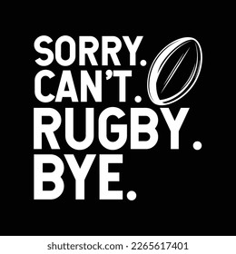 Sorry Can't Rugby Bye Funny Vintage Retro Svg